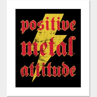 Positive Metal Attitude T Shirt Posters and Art